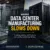 data center mfg slows down